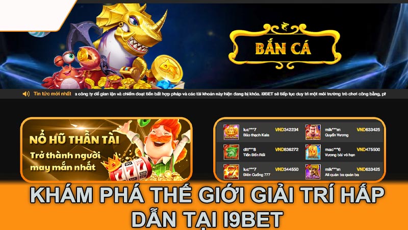 Khám phá thế giới giải trí hấp dẫn tại I9BET