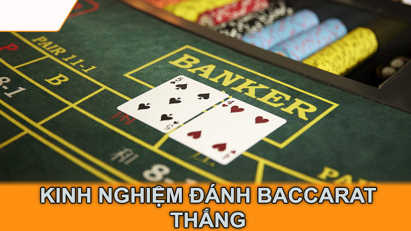 Kinh nghiệm đánh baccarat thắng