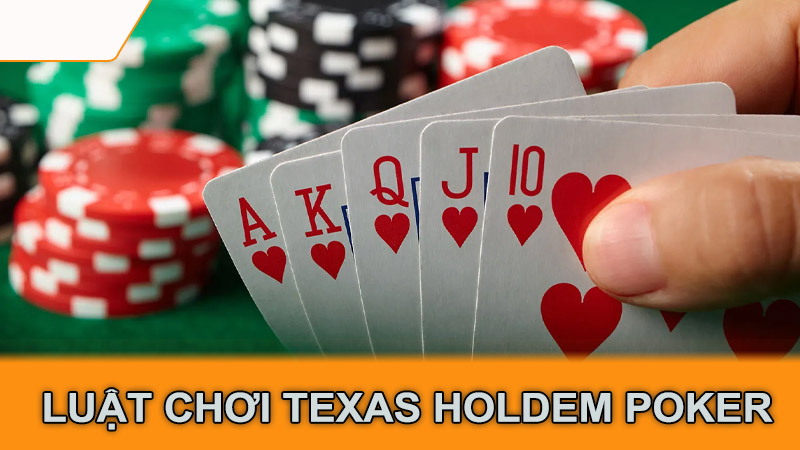 Luật chơi Texas Holdem Poker